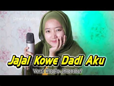 Jajal Kowe Dadi Aku Versi Koplo Voc Dewi Ayunda YouTube Music