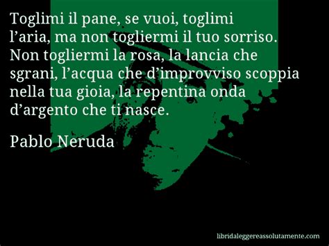 Cartolina Con Aforisma Di Pablo Neruda Libri Da Leggere