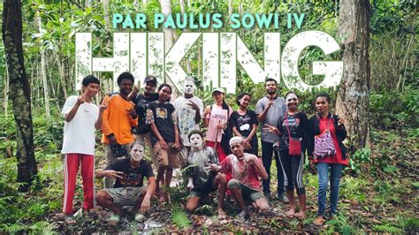 Hiking Remaja Gki Paulus Sowi Iv Kegiatan Menyambut Paskah Youtube