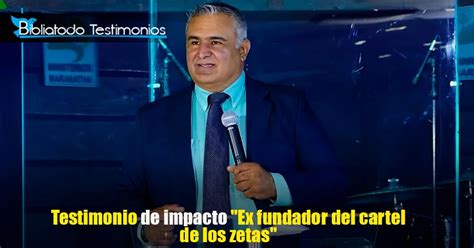 Testimonio De Impacto Ex Fundador Del Cartel De Los Zetas