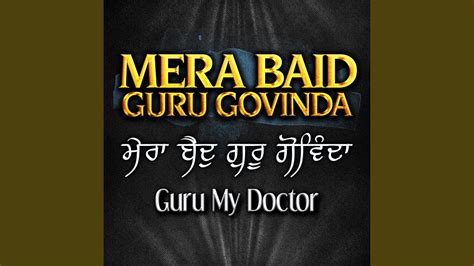 Mera Baid Guru Govinda Youtube