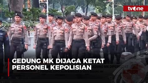 Ribuan Personel Gabungan Jaga Ketat Kawasan Gedung Mk Tvone Youtube