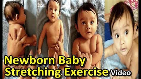 Newborn Baby Exercises Video Baby Stretching Exercise At Home To Make