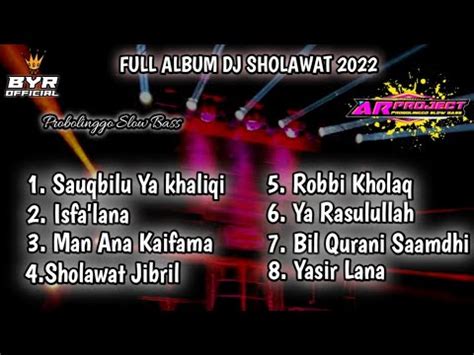 Full Album Dj Sholawat Terbaru Bass Gler Adem Youtube