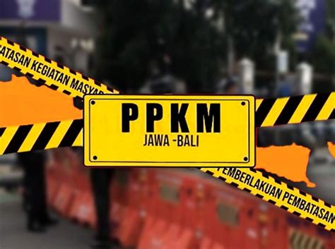 Mulai Hari Ini PPKM Jawa Bali Kembali Diperpanjang