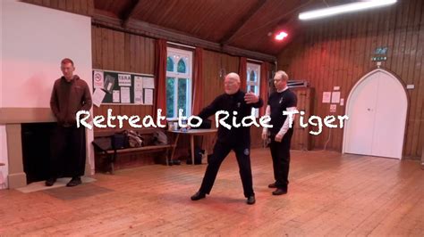 How To Practise Tai Chi Techniques Retreat To Ride Tiger Youtube