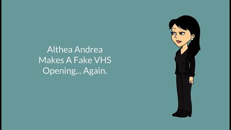 Althea Andrea Makes Fake Vhs Opening Again Youtube