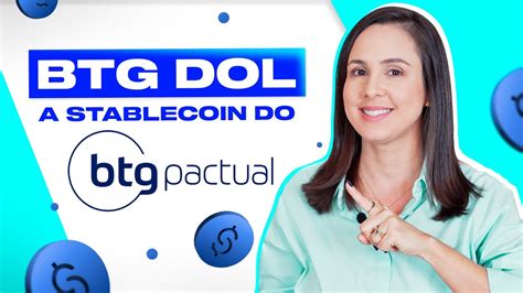 BTG Dol a stablecoin do Btg Pactual O que é e como funciona Vale a