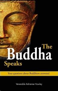 The Buddha Speaks Buy The Buddha Speaks By Howley Venerable Adrienne