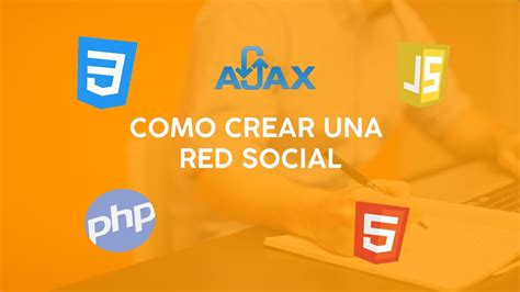 Como Crear Una Red Social Desde 0 Con Html Css Php Javascript Ajax