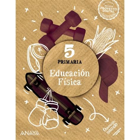 EDUCACIÓN FÍSICA 5 ANAYA Ofertas Carrefour Online