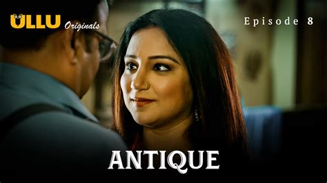 Antique Part 2 S01E03 2023 Hindi Hot Web Series Ullu