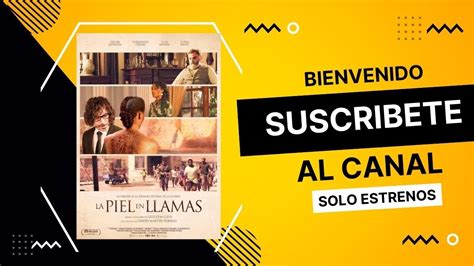 La Piel En Llamas Tr Iler Oficial P Youtube