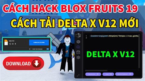 ROBLOX Cách Tải Và Getkey Client Delta X V12 Mới Nhất Cho Hack BLOX