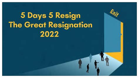 5 Days 5 Resigns The Great Resignation 2022 Youtube