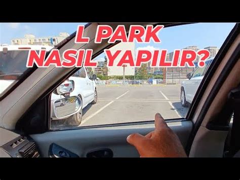 L PARK NASIL YAPILIR MANUEL OTOMATİK VİTES ARABA NASIL KULLANILIR