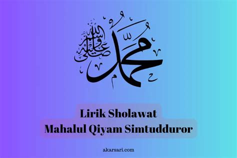 Lirik Sholawat Mahalul Qiyam Simtudduror Teks Arab Latin Dan Artinya