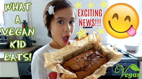 What A Vegan Kid Eats In A Day Elsie Has Some News ️️ Youtube