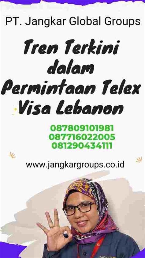 Tren Terkini Dalam Permintaan Telex Visa Lebanon Jangkar Global Groups