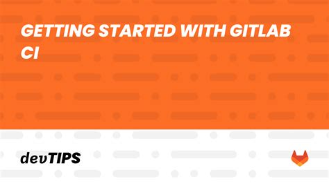 Getting Started With Gitlab Ci