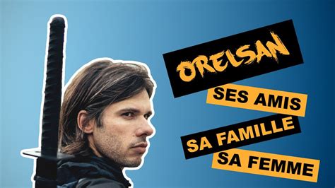 Orelsan Une Histoire De Famille Youtube