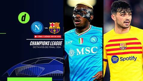 Napoli Vs Barcelona En Vivo D Nde Ver La Champions League Videos