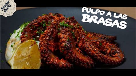 Pulpo A Las Brasasreceta Deliciosa Para Lucirte Youtube