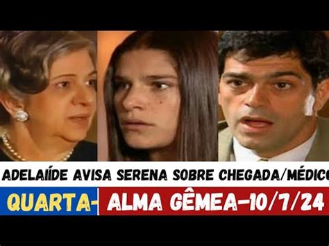 Alma G Mea Ao Vivo Quarta Feira Capitulo De Hoje Novela Da