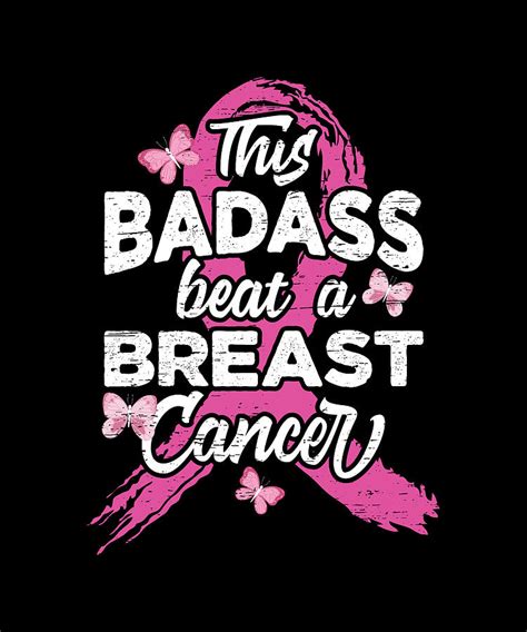 This Badass Beat A Breast Cancer Breast Cancer Digital Art By Florian