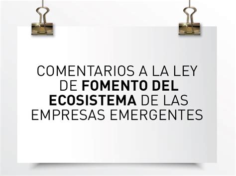 Nota De Aviso 17 22 Comentarios A La Ley De Fomento Del Ecosistema De