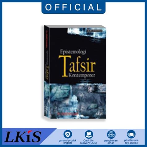 Jual Buku Epistemologi Tafsir Kontemporer Dr Abdul Mustaqim Lkis