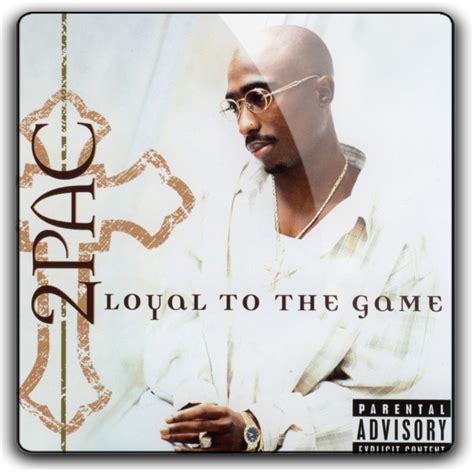 2pac Loyal To The Game Album Cover