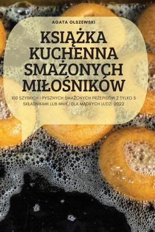 Ksi Ka Kuchenna Sma Onych Mi O Nik W Literatura Obcoj Zyczna Ceny