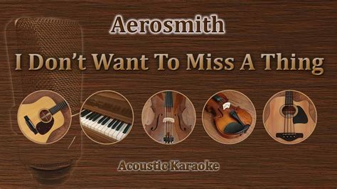 I Don T Want To Miss A Thing Aerosmith Acoustic Karaoke Youtube