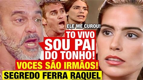 RESUMO MULHERES DE AREIA Pai do TONHO TÁ VIVO Revela segredo para