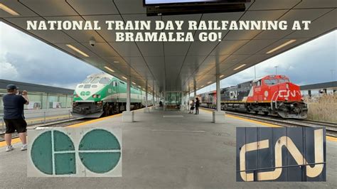 Go Transit Cn And More National Train Day Railfanning At