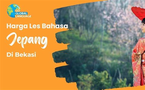 Harga Les Bahasa Jepang Bekasi Go Global Language