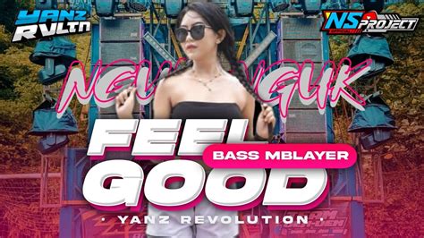 DJ FEEL GOOD BASS MBLAYER BLAYERTRAP X PARTY NGUK NGUK FULL BASS