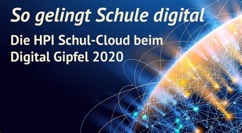 Hpi Schul Cloud Beim Digital Gipfel So Gelingt Schule Digital