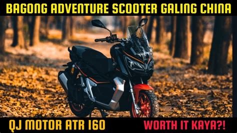 Qj Motor Atr Bagong Adventure Scooter Youtube