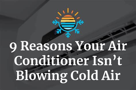 Troubleshooting Guide Ac Not Blowing Cold Air