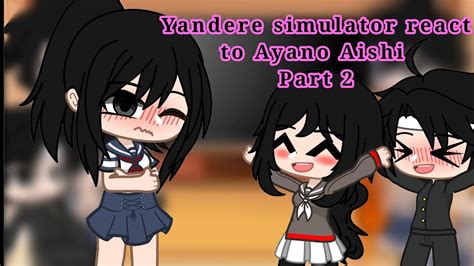 Yandere Simulator React To Ayano Aishi Part Youtube