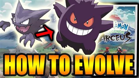 How To Evolve Haunter To Gengar In Pokemon Legends Arceus Youtube