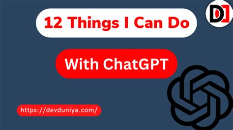 12 Things I Can Do With Chatgpt A Comprehensive Guide