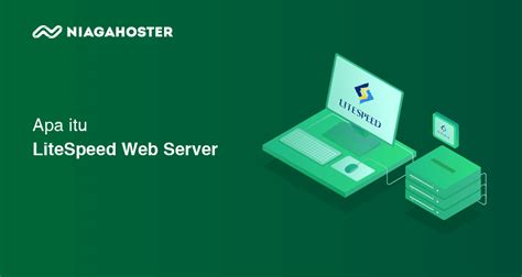 Apa Itu Litespeed Web Server Niagahoster