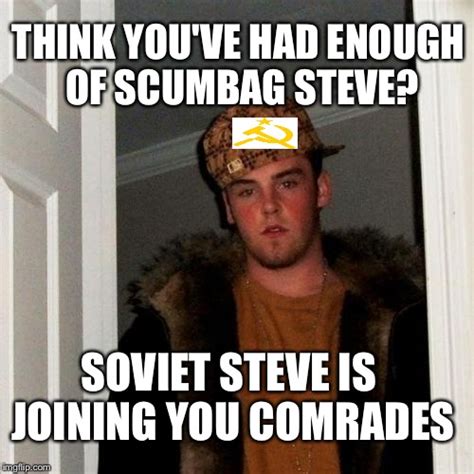 Scumbag Steve Meme Imgflip