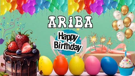 Happy Birthday Ariba Birthday Of Ariba Best Birthday Wishes Youtube