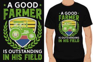 A Good Farmer Graphics Tshirt Design Graphic By Creative Tshirt