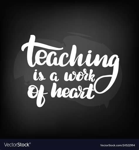 Teaching Is A Work Of Heart Royalty Free Vector Image