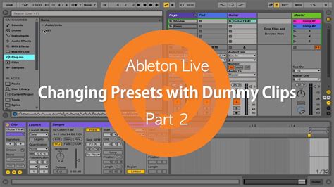 Changing Presets With Dummy Clips Part 2 Ableton Live Youtube